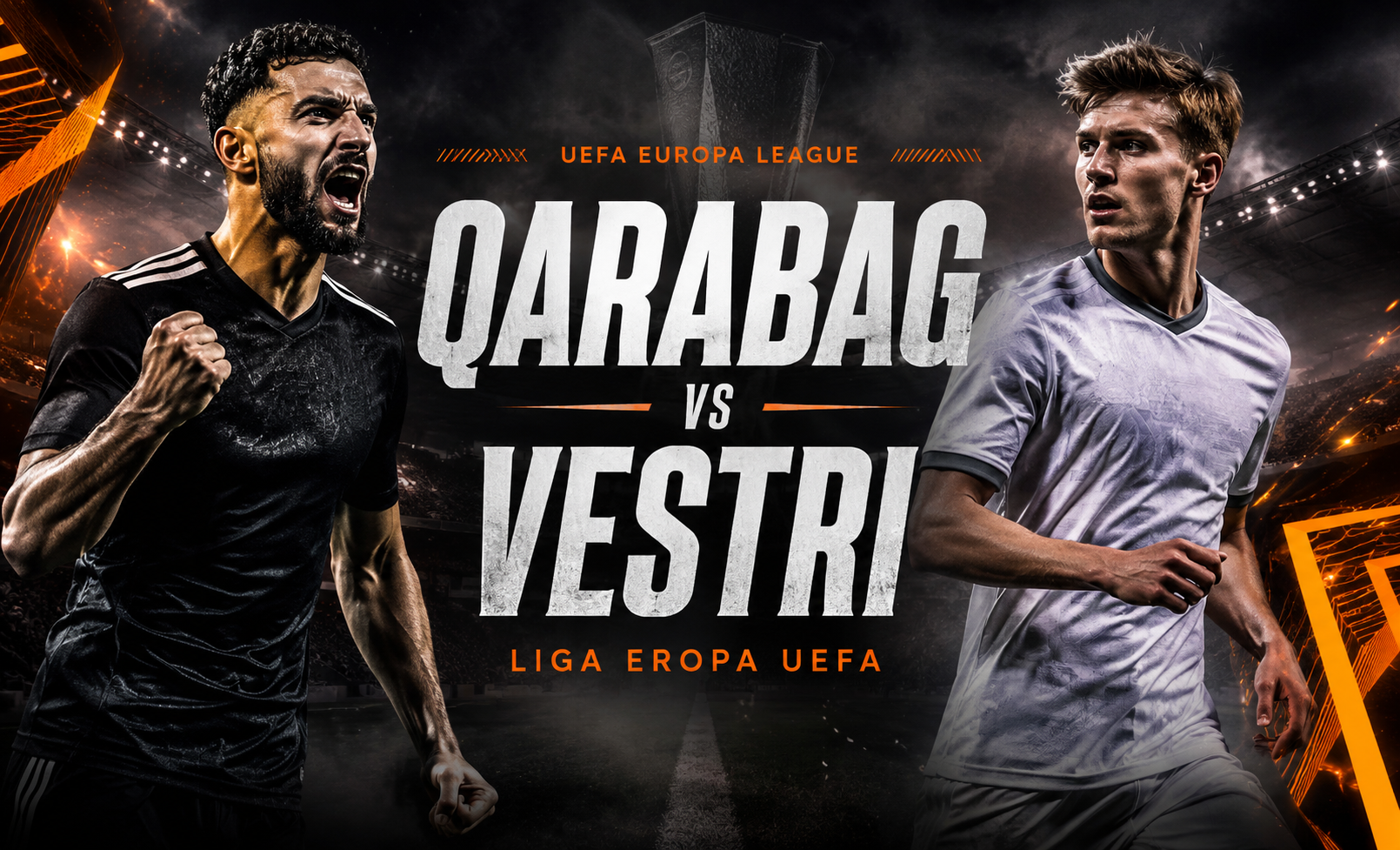 Jalalive Mengulas Keseruan Qarabag vs Vestri Liga Eropa UEFA Malam Ini – Saksikan Pertandingannya!